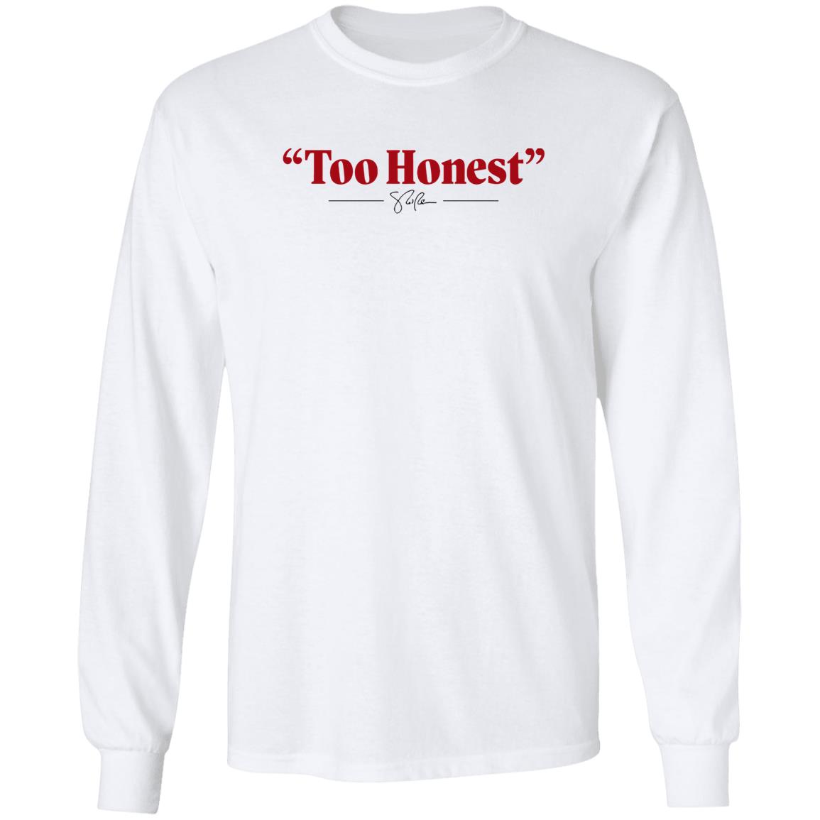 Too Honest Shirt