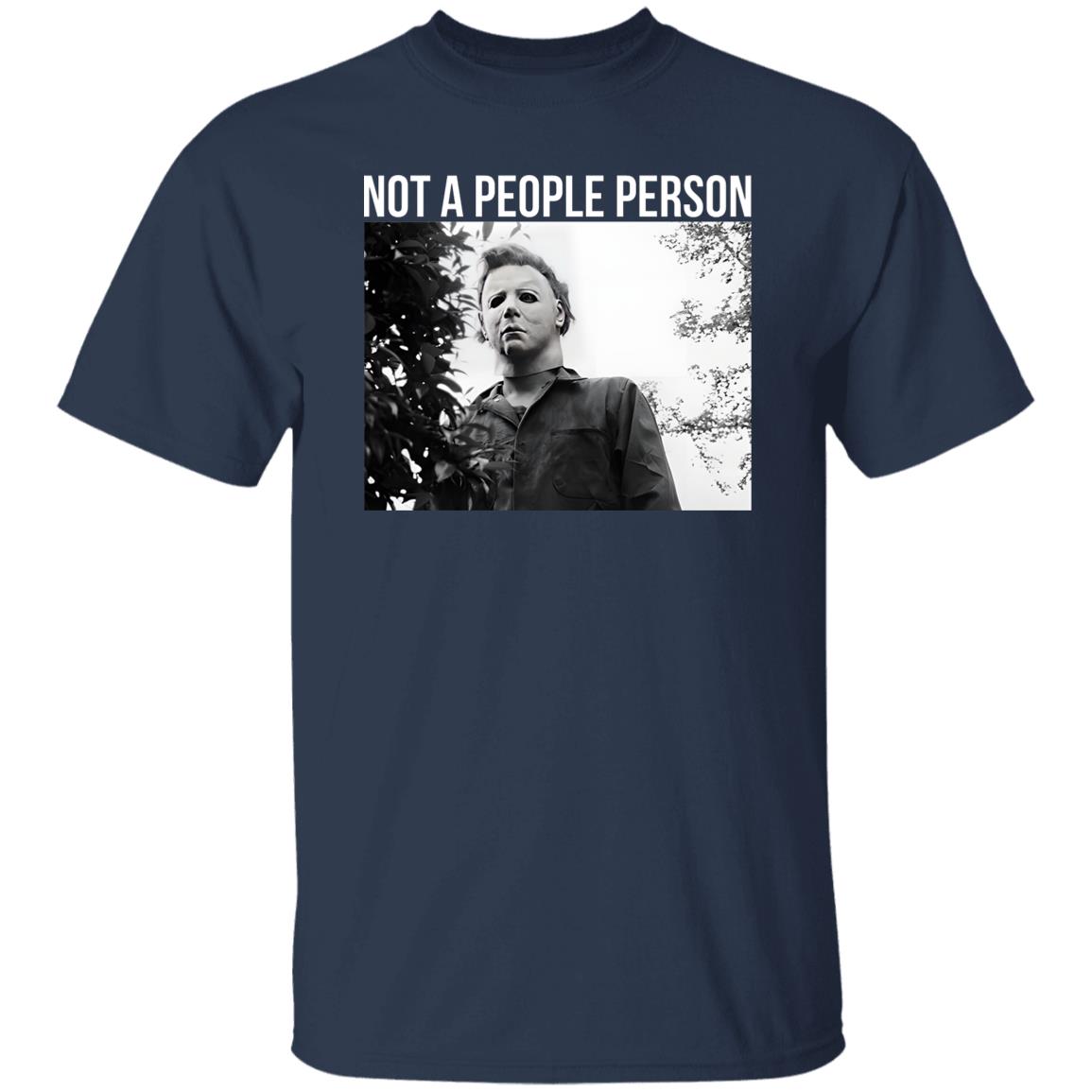 Michael Myers Not A People Person Shirt