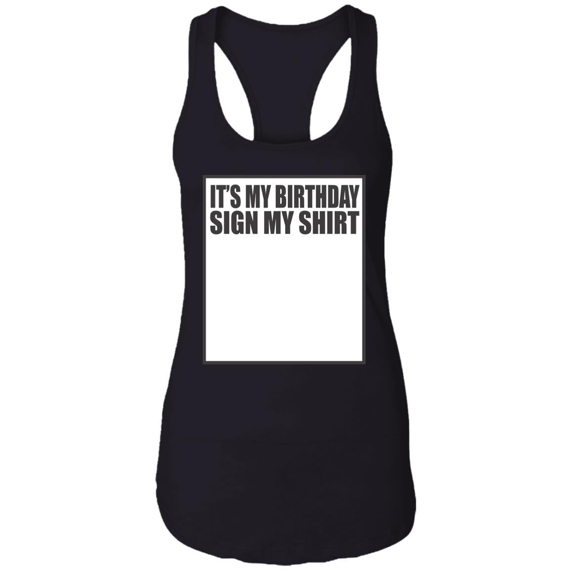 It’s My Birthday Sign My Shirt