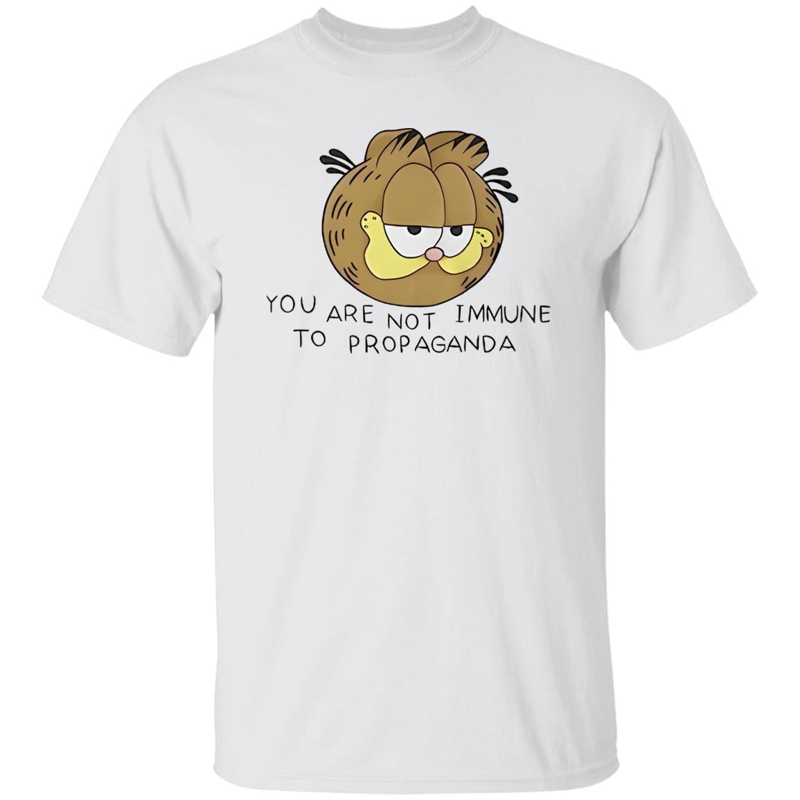 Garfield You Are Not Immune To Propaganda Shirt
