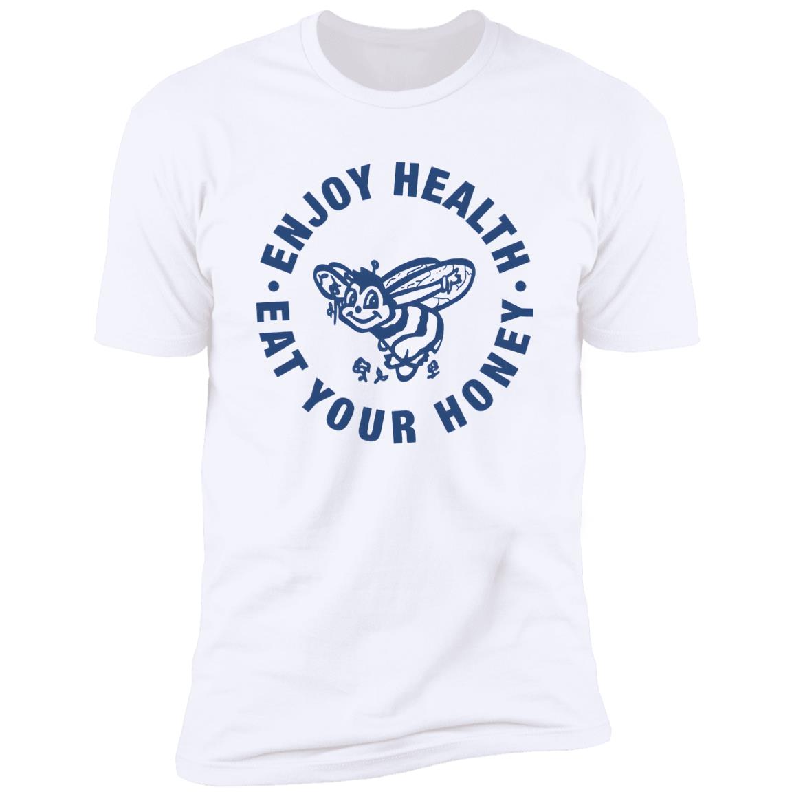 Enjoy Health Eat Your Honey Shirt