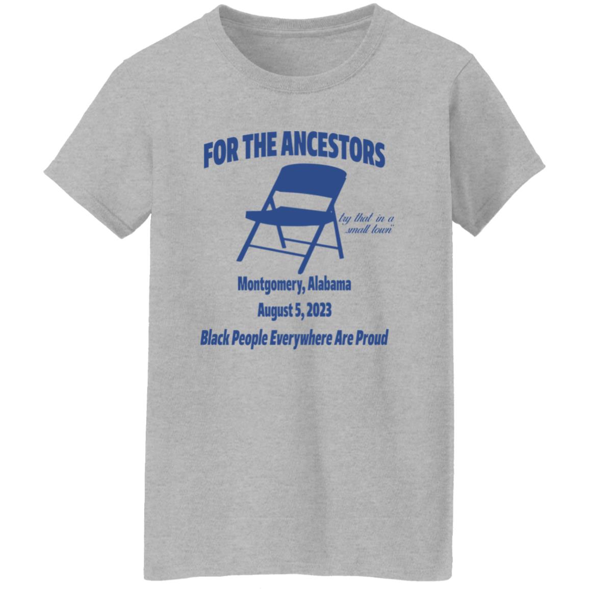 For The Ancestors Try That In A Small Town Montgomery Alabama Shirt