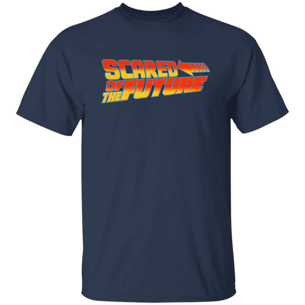 Scared Of The Future Shirt