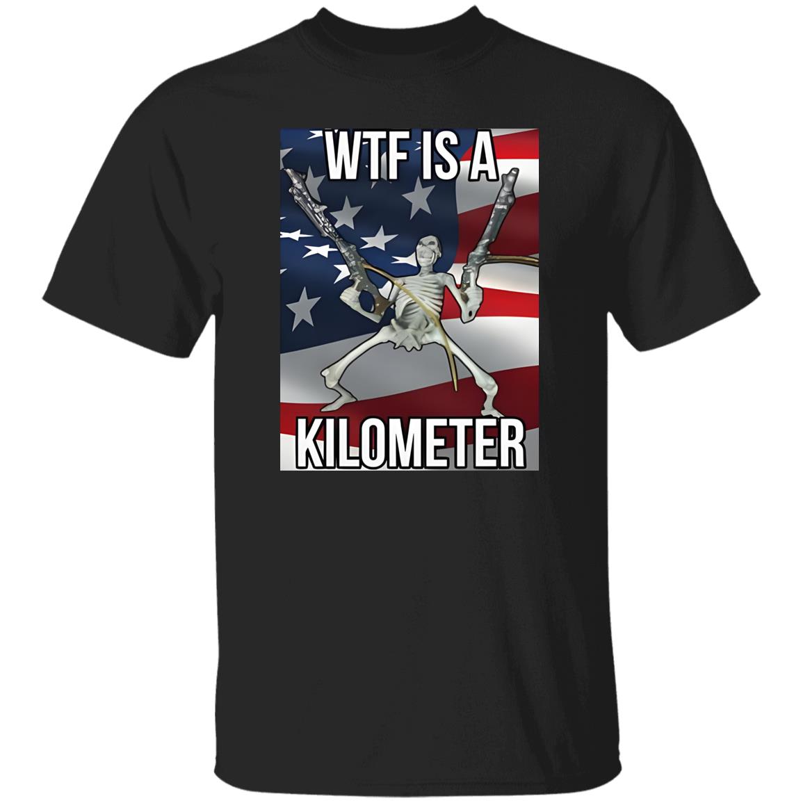 Wtf Is A Kilometer Shirt