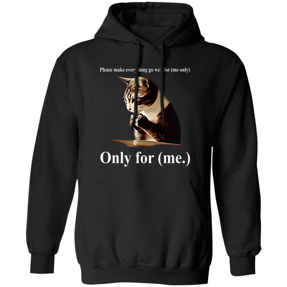 Cat Please Make Everything Go Well For Me Only Shirt