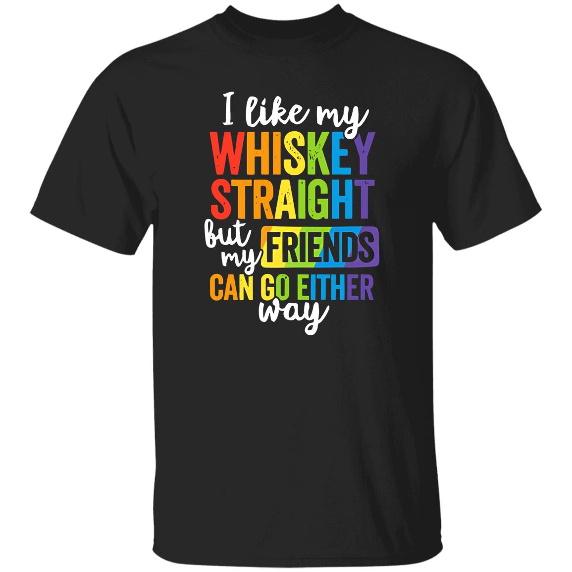 I Like My Whiskey Straight Shirt