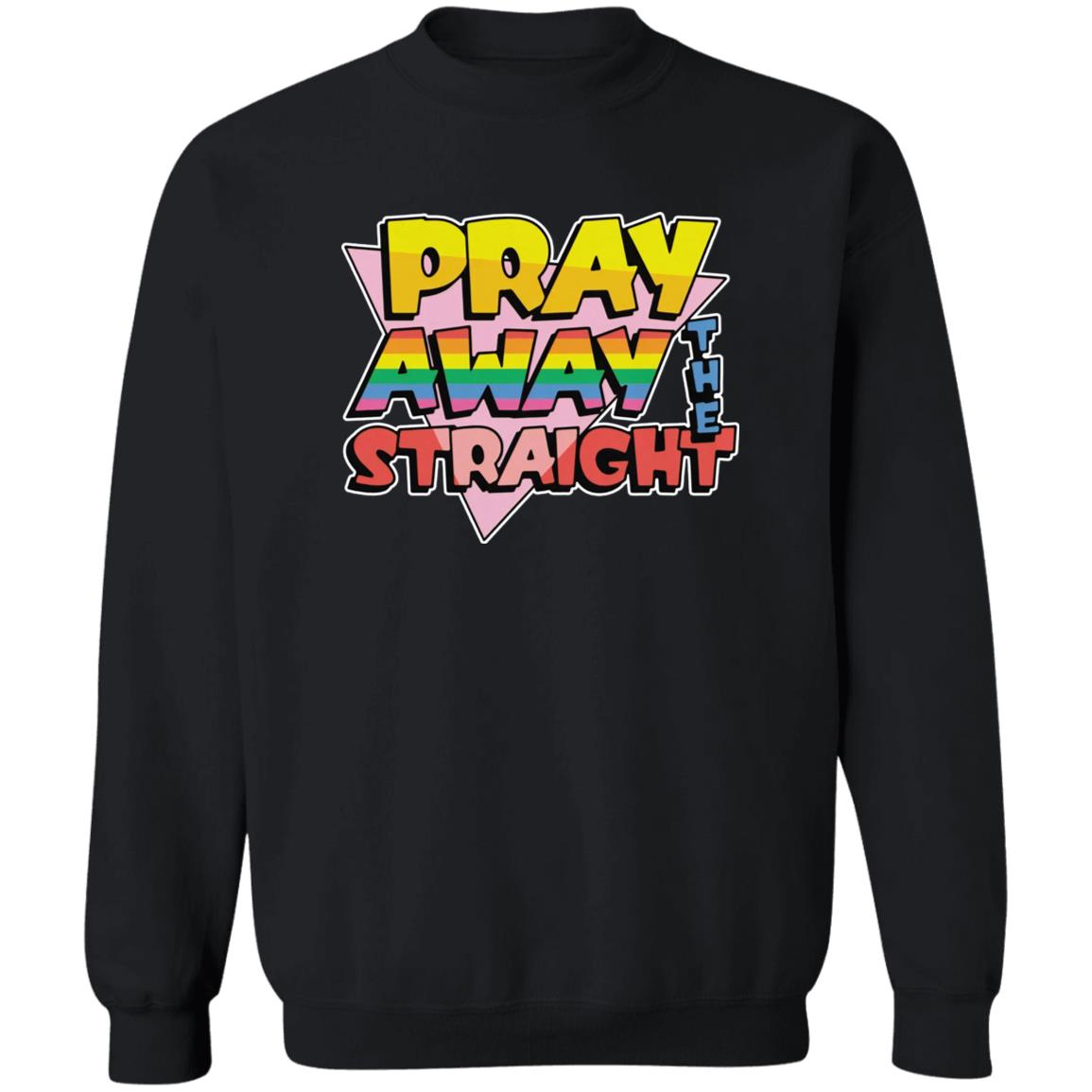 Pray Away The Straight Shirt