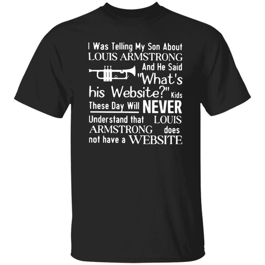 I Was Telling My Son About Louis Armstrong Shirt