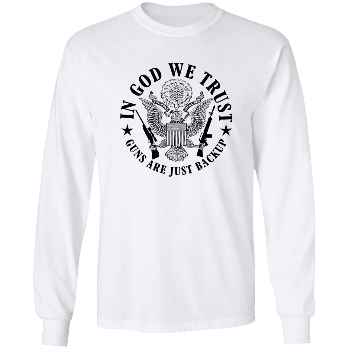 In God We Trust Guns Are Just Backup Shirt