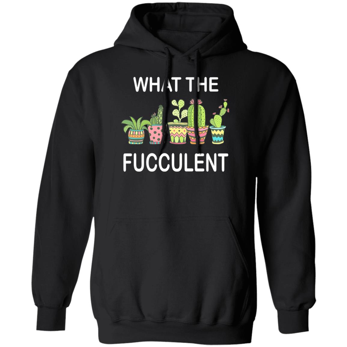 What The Fucculent Shirt