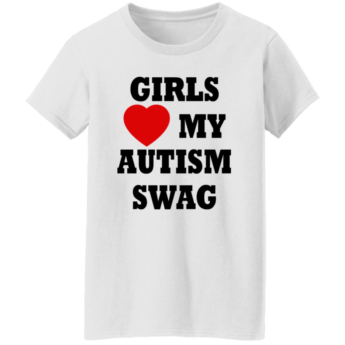 Girls Love My Autism Swag Shirt