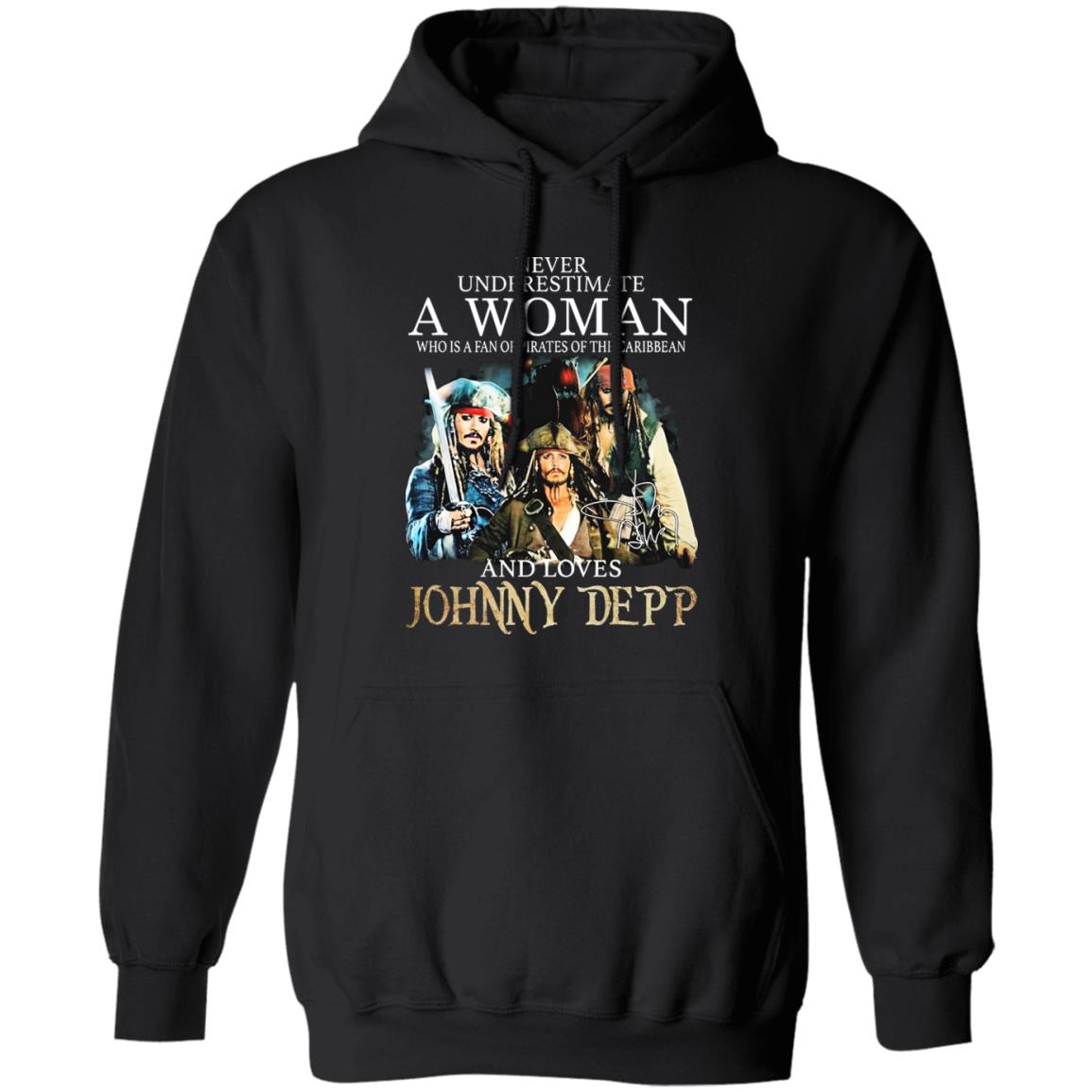 Never Underestimate A Woman Who Is A Fan Of Pirates Of The Caribbean And Loves Johnny Depp Shirt