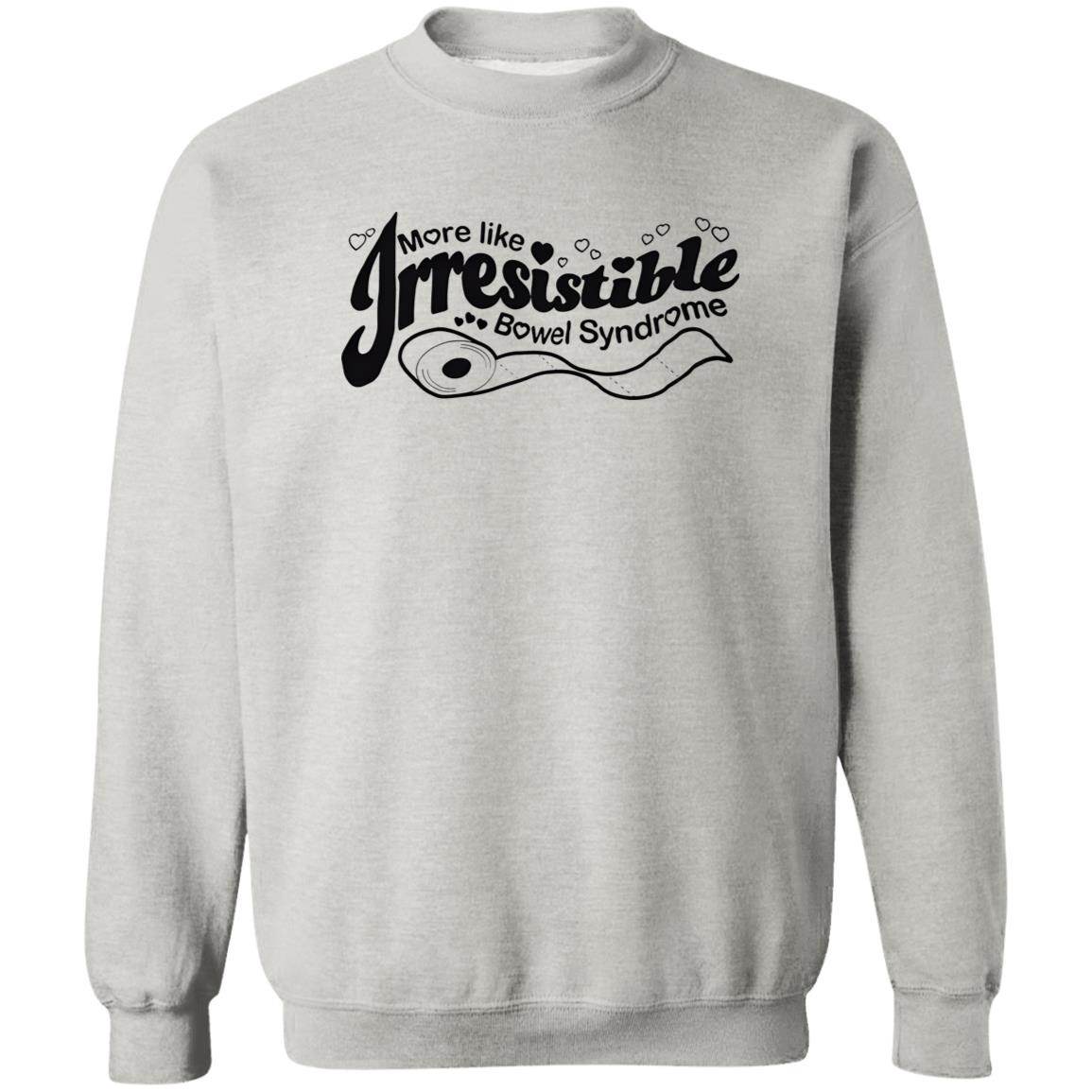 More Like Irresistible Bowel Syndrome Shirt