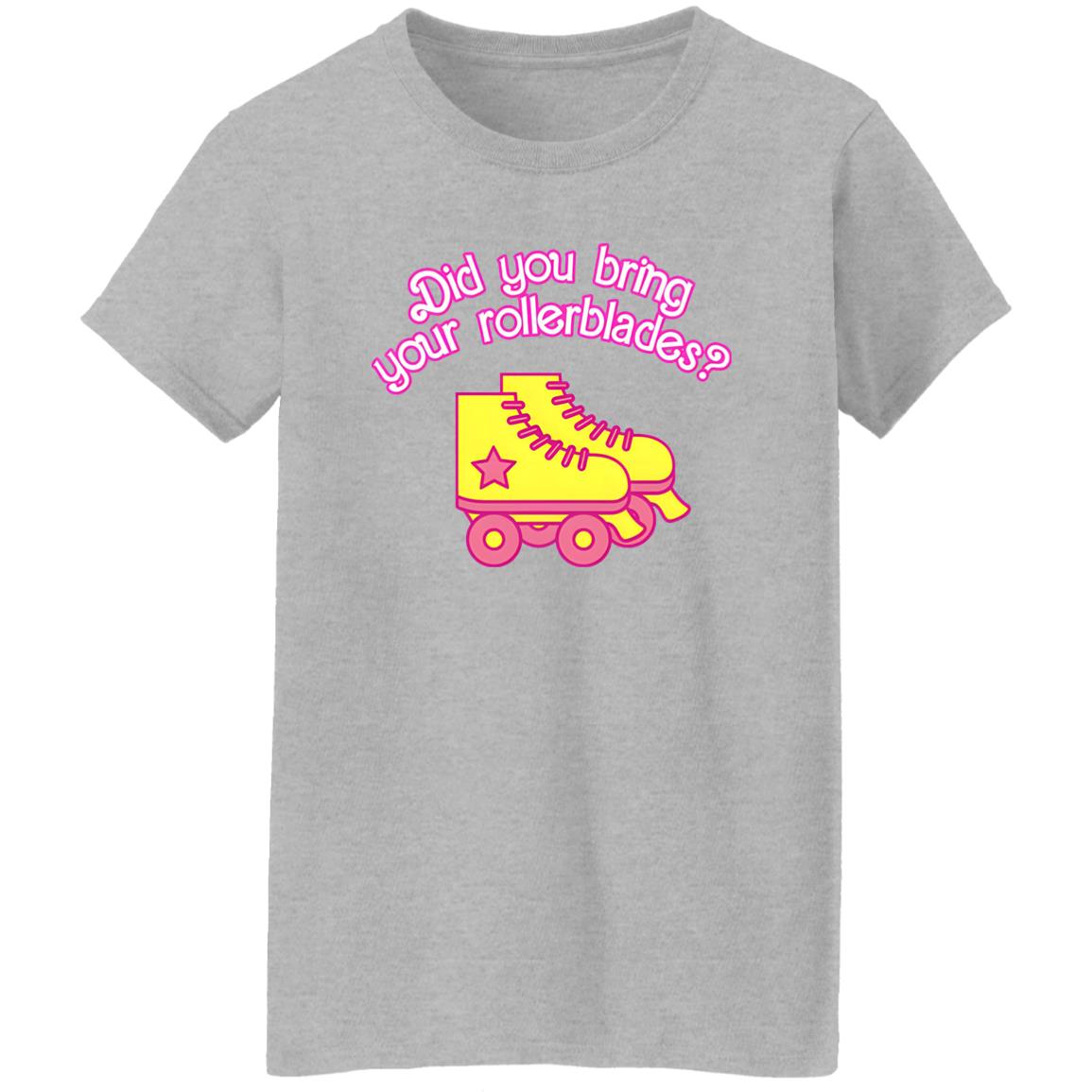 Did You Bring Your Rollerblades Shirt