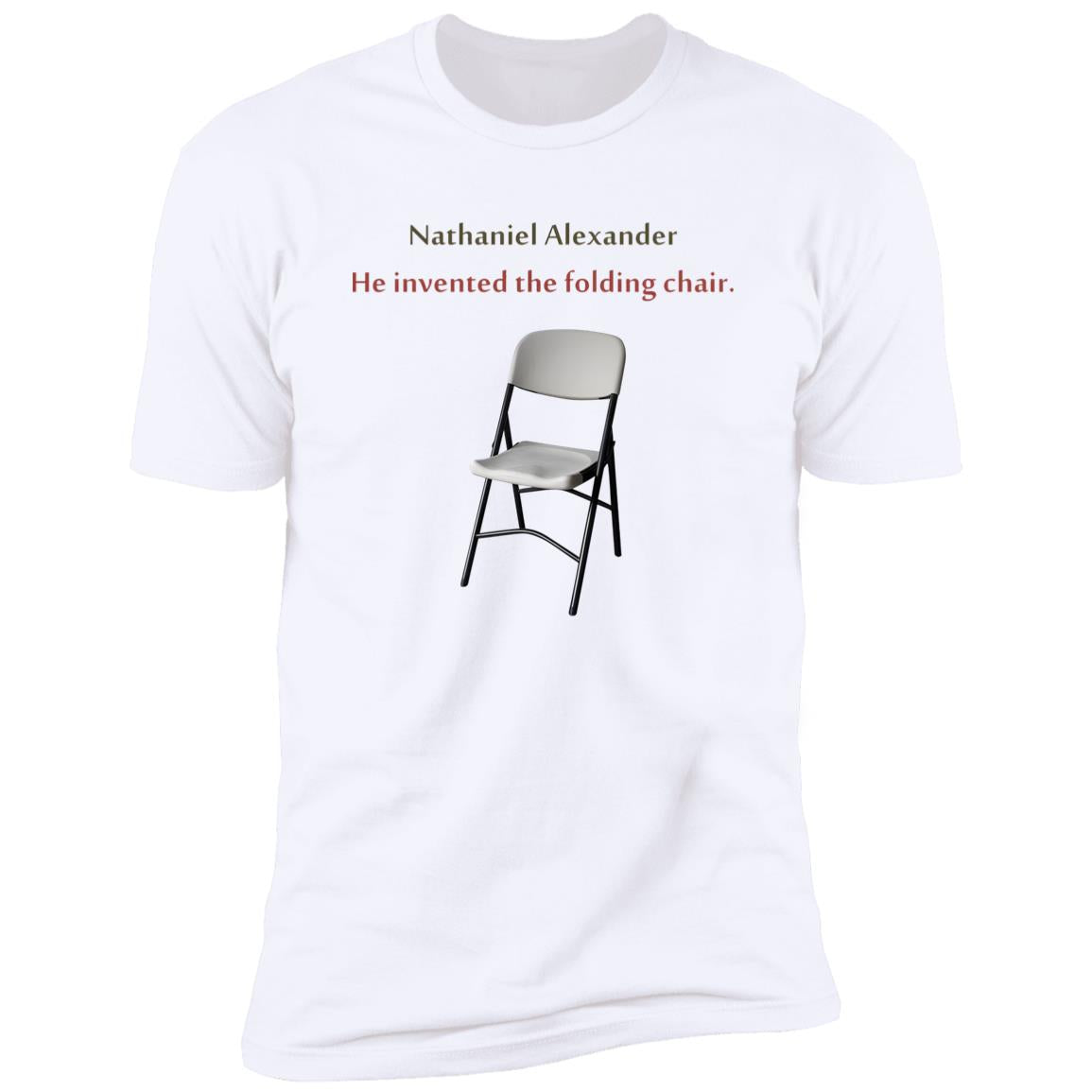 Nathaniel Alexander He Invented The Folding Chair Shirt