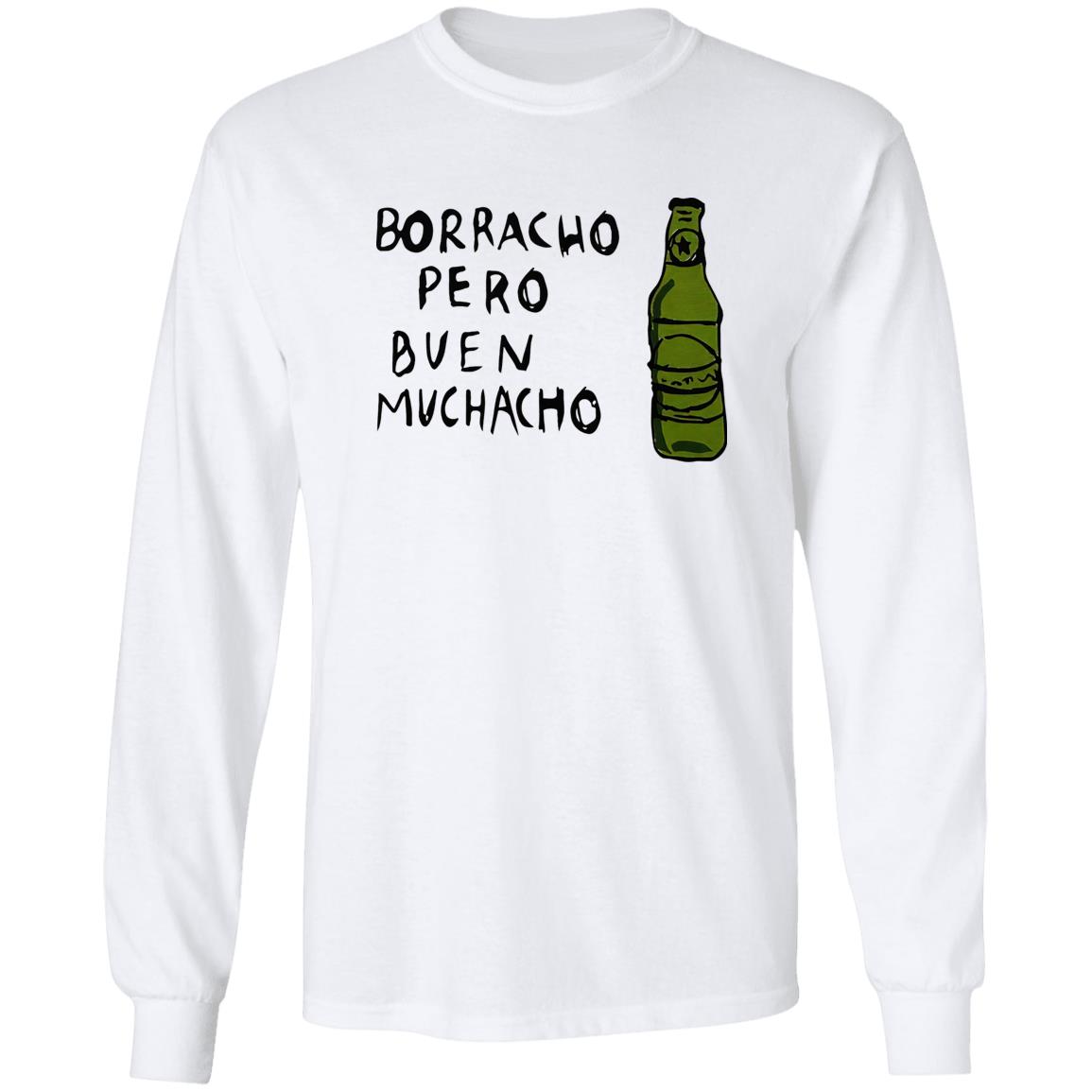 Borracho Pero Buen Muchacho Shirt