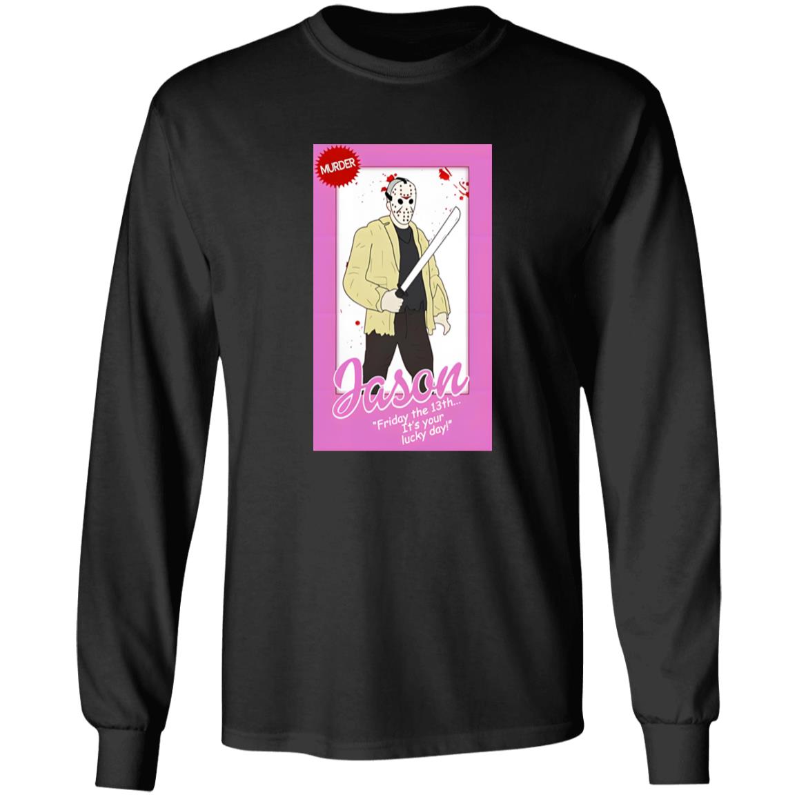 Jason Voorhees Friday The 13th It’s Your Lucky Day Shirt