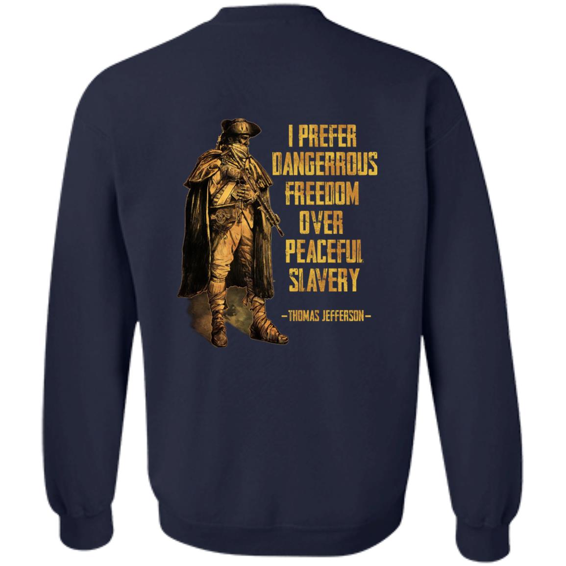 I Prefer Dangerous Freedom Over Peaceful Slavery Shirt
