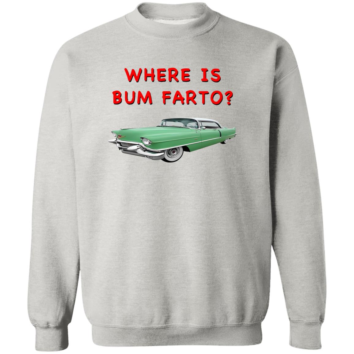 Where Is Bum Farto T-Shirt