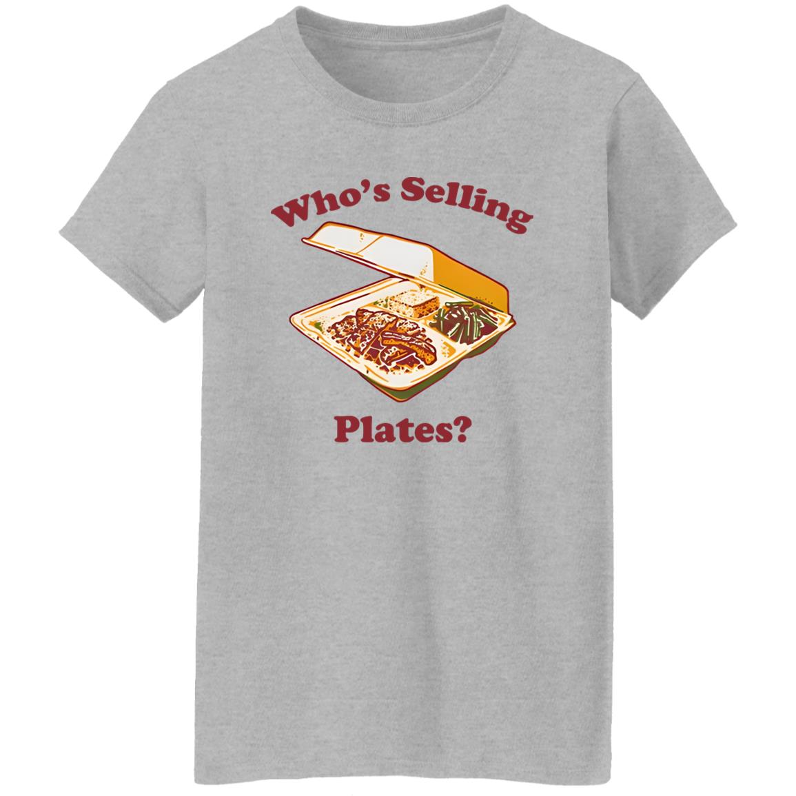 Who’s Selling Plates Shirt