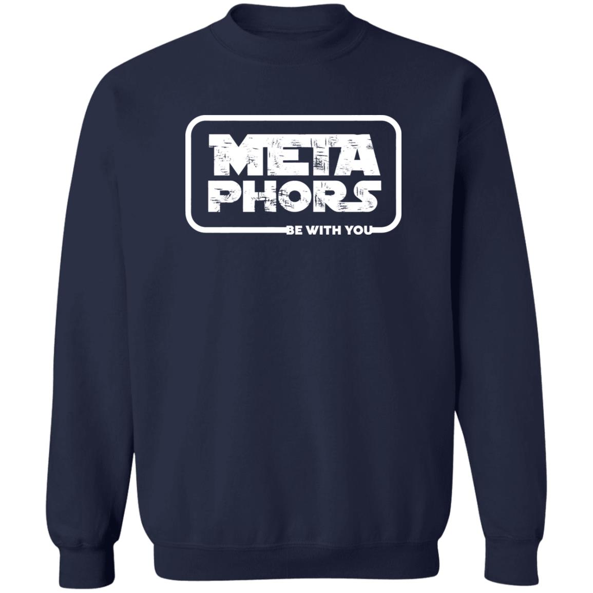 Meta Phors Be With You Shirt