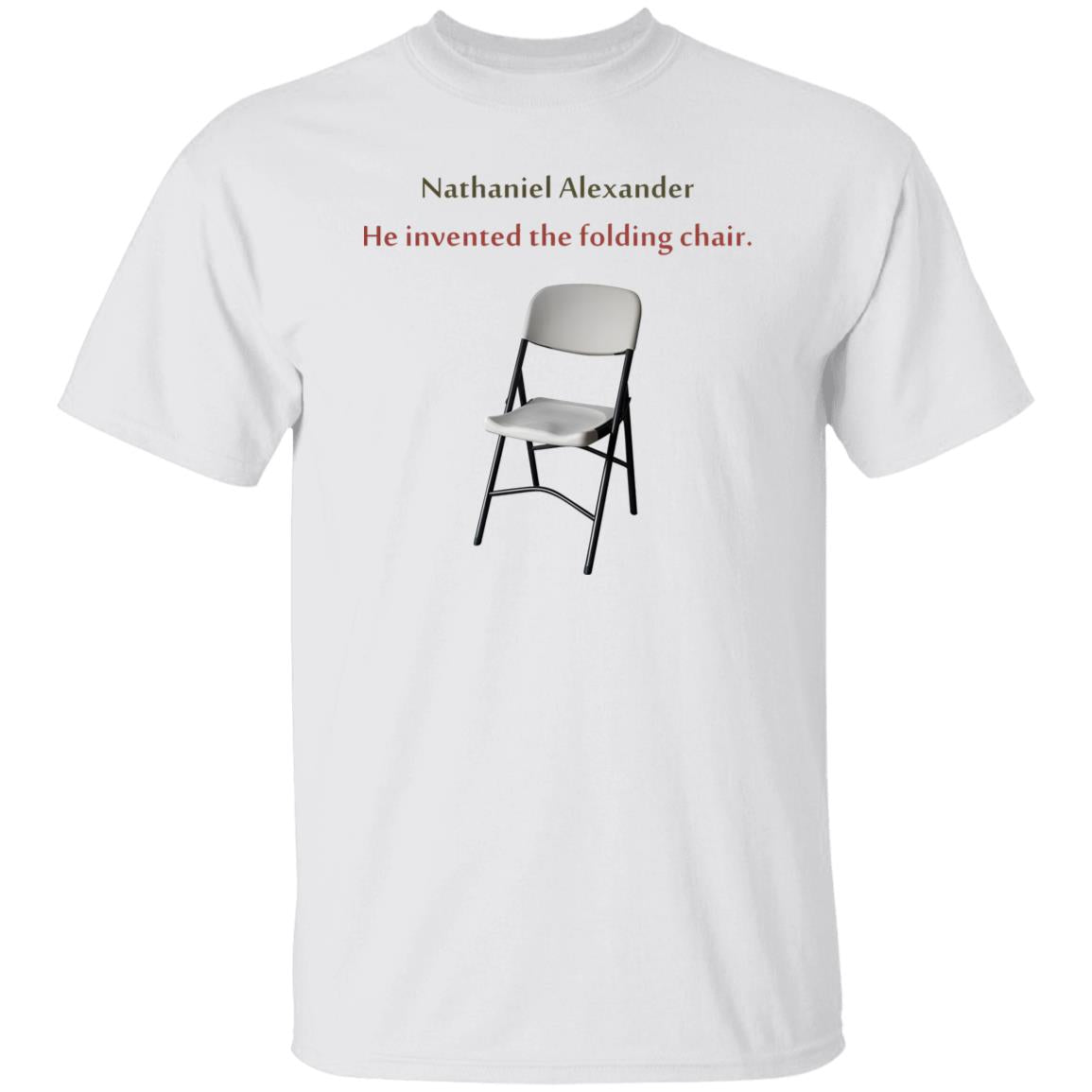 Nathaniel Alexander He Invented The Folding Chair Shirt