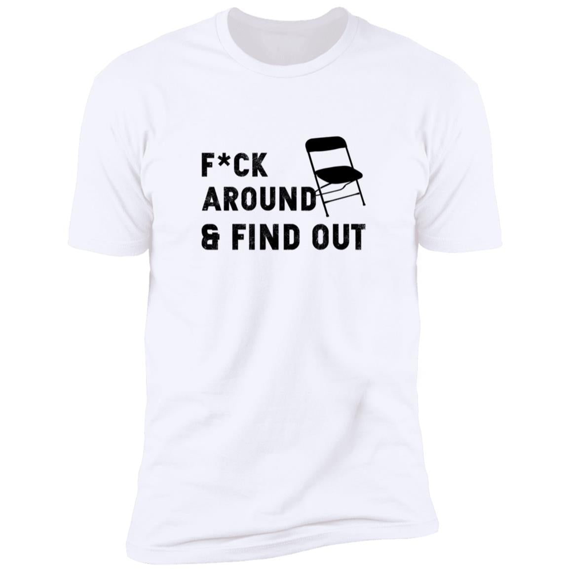 Folding Chair Fuck Around And Find Out Shirt