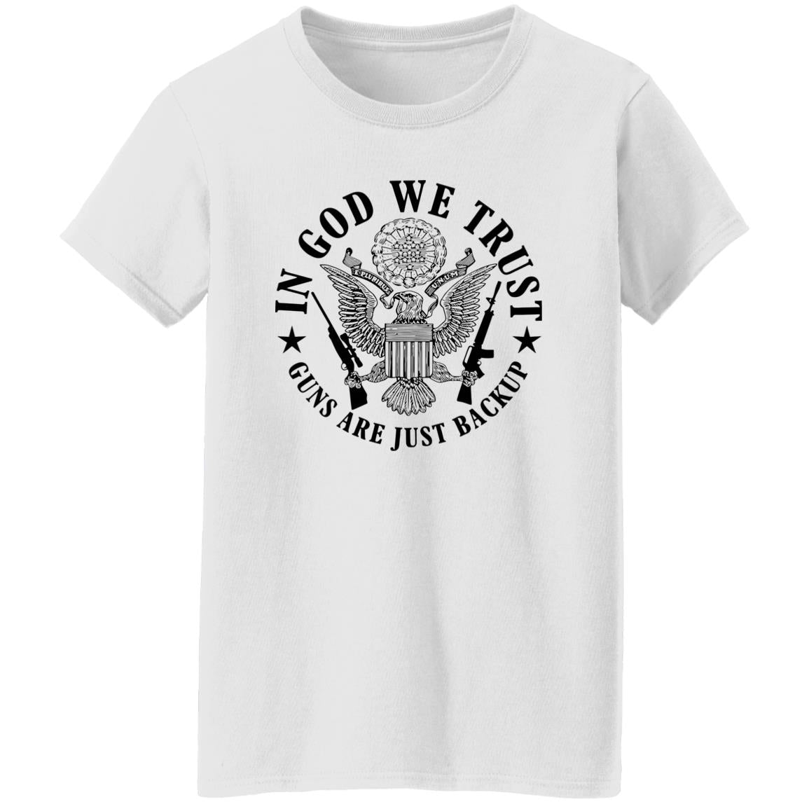 In God We Trust Guns Are Just Backup Shirt
