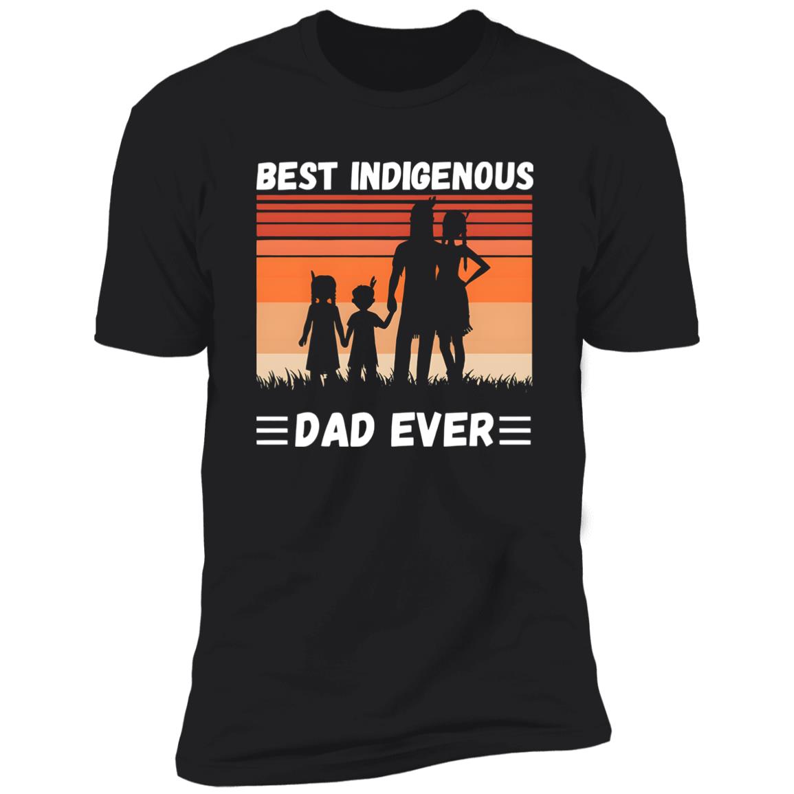 Best Indigenous Dad Ever Shirt