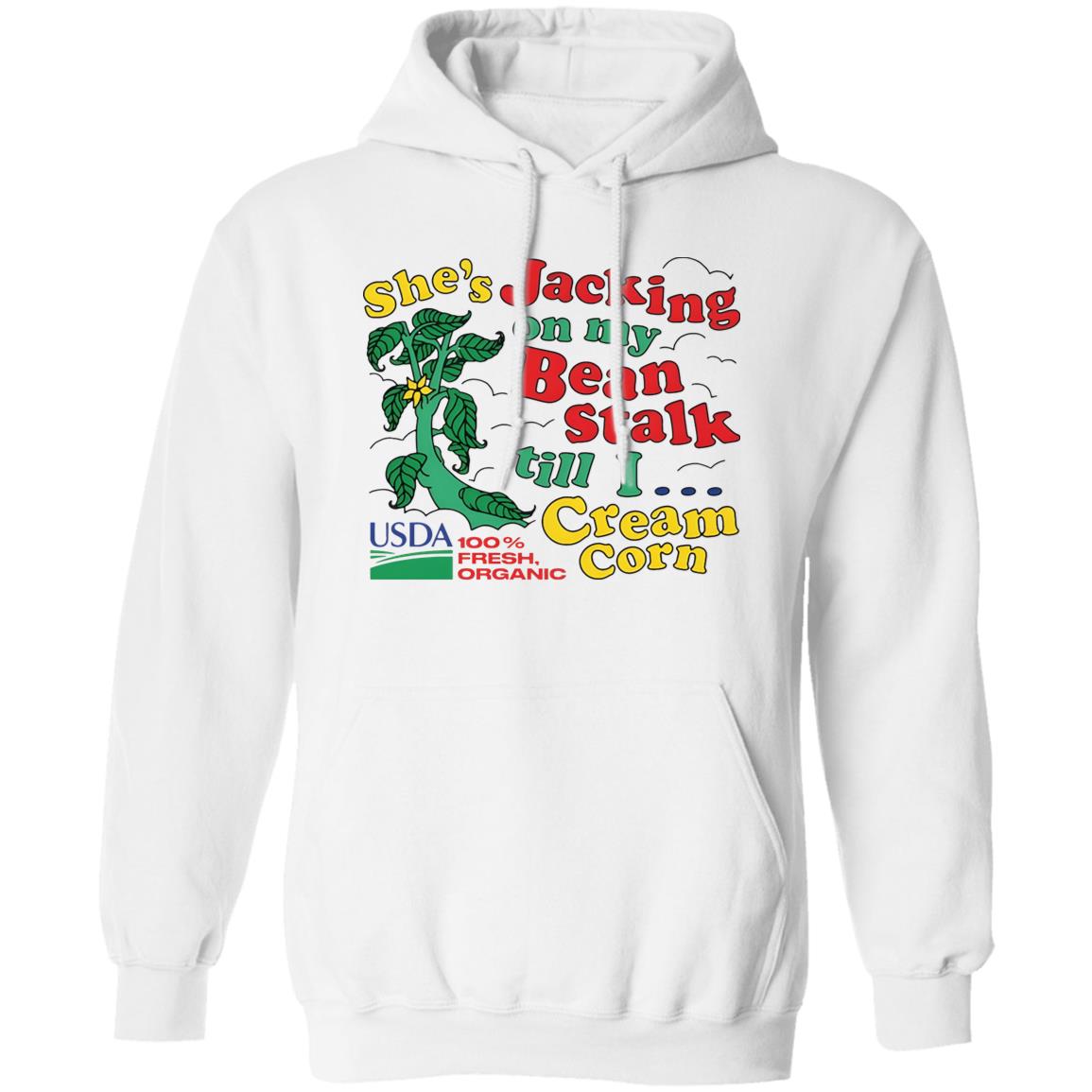 She’s Jacking On My Bean Stalk Till I Cream Corn Shirt