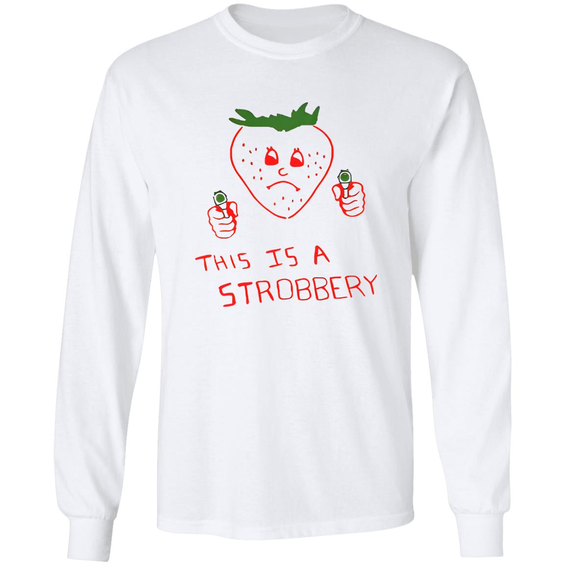 This Is A Strobbery Shirt