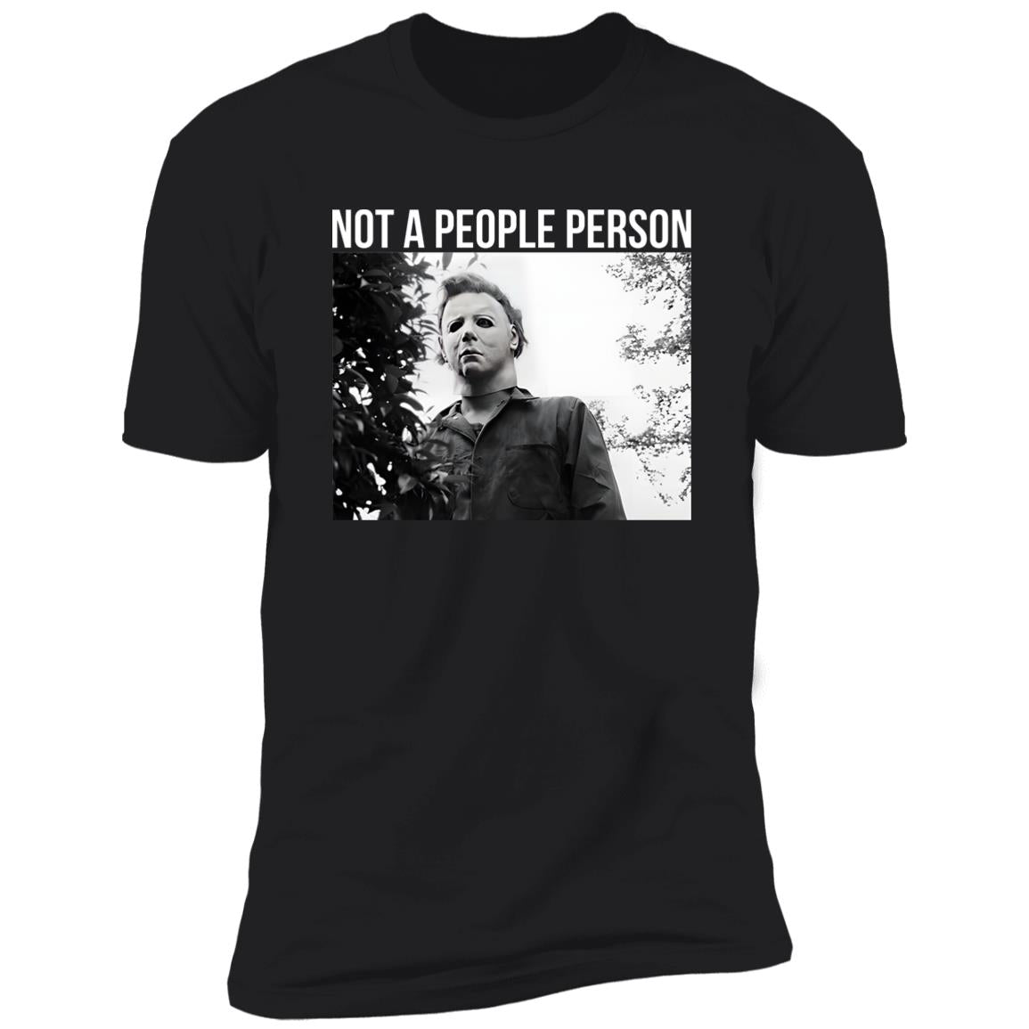 Michael Myers Not A People Person Shirt