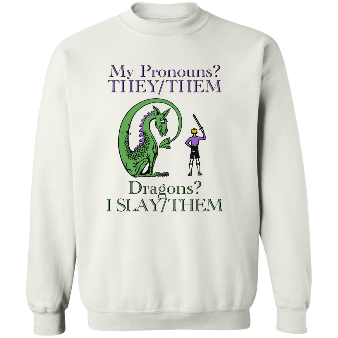 My Pronouns They/Them Dragons I Slay/Them Shirt