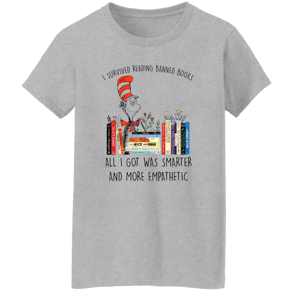 Dr Seuss I Survived Reading Banned Books All I Got Was Smarter Shirt