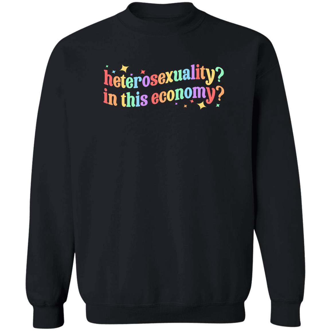 Heterosexuality In This Economy Shirt