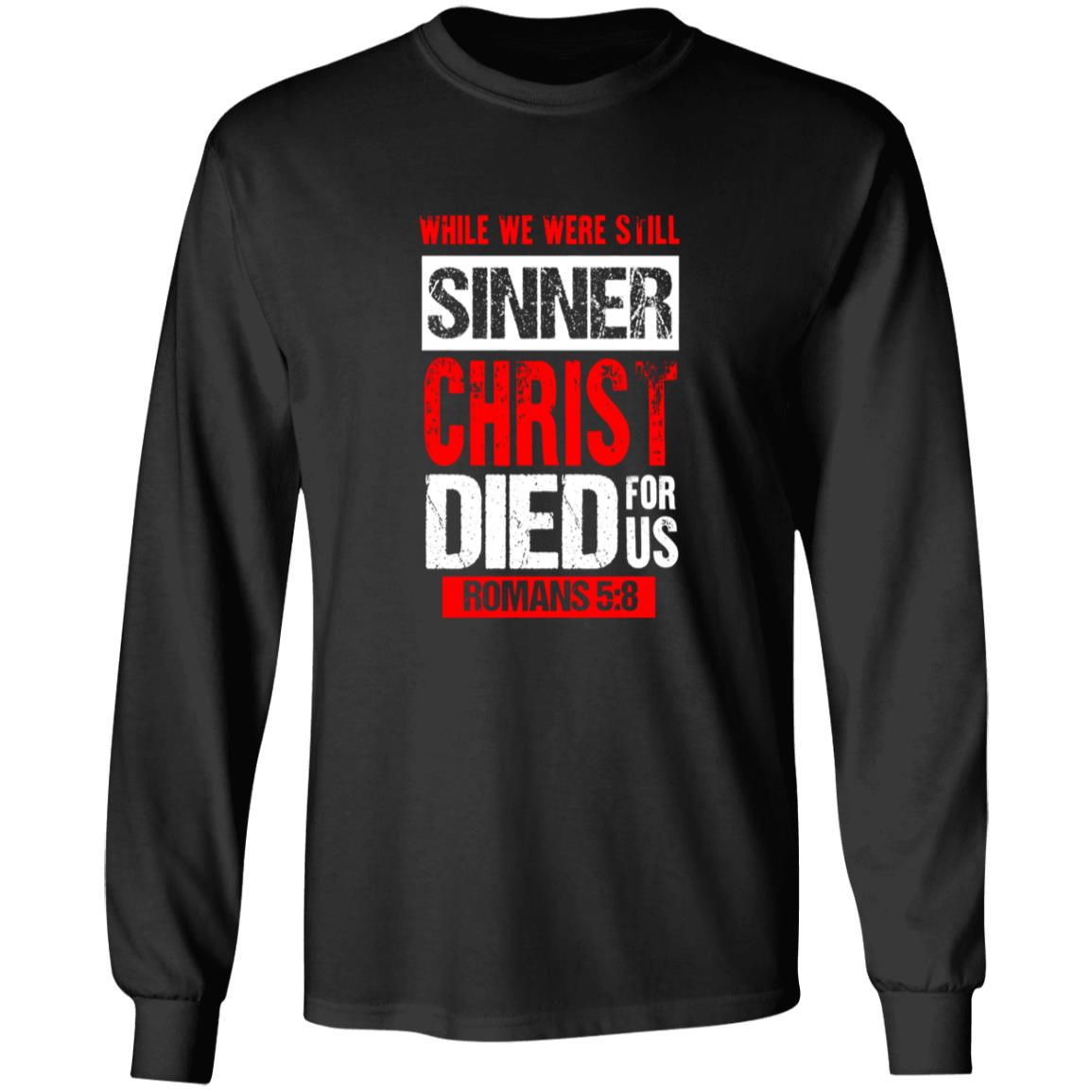 While We Were Still Sinners Christ Died For Us Shirt