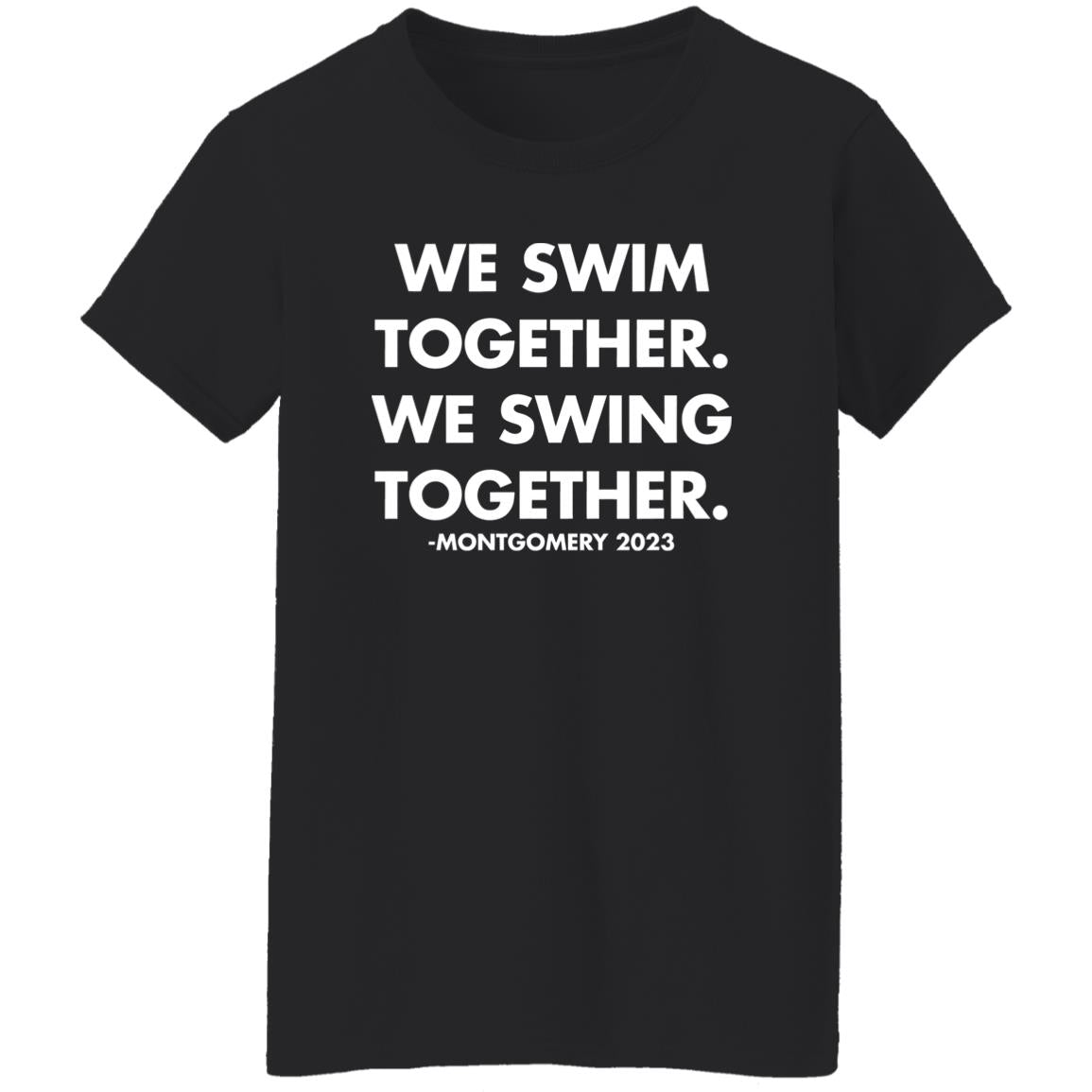 We Swim Together We Swing Together Montgomery Riverfront Shirt