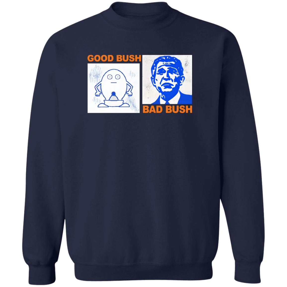Good Bush Bad Bush Shirt