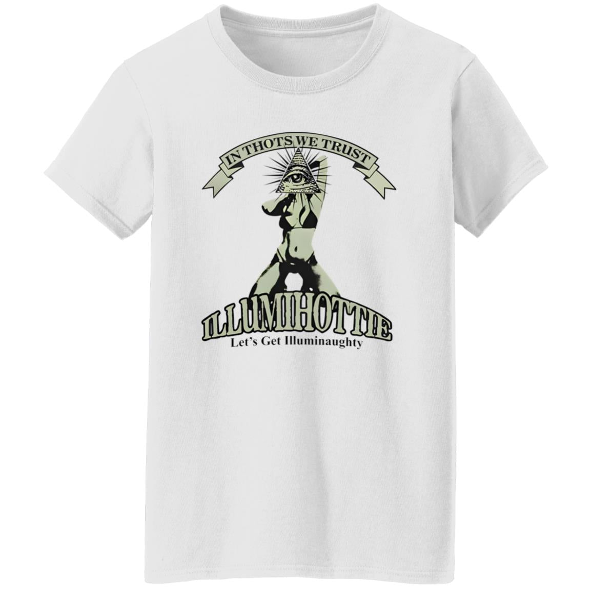 In Thots We Trust Illumihottie Let’s Get Illuminaughty Shirt