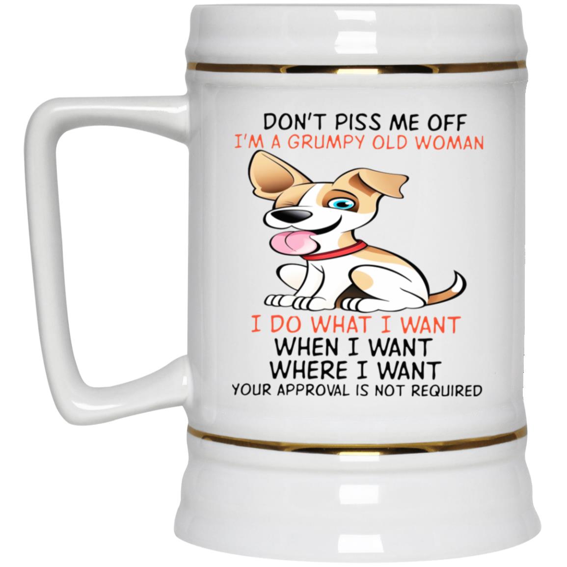 Don't Piss Me Off I'm A Grumpy Old Man I Do What I Want Mug