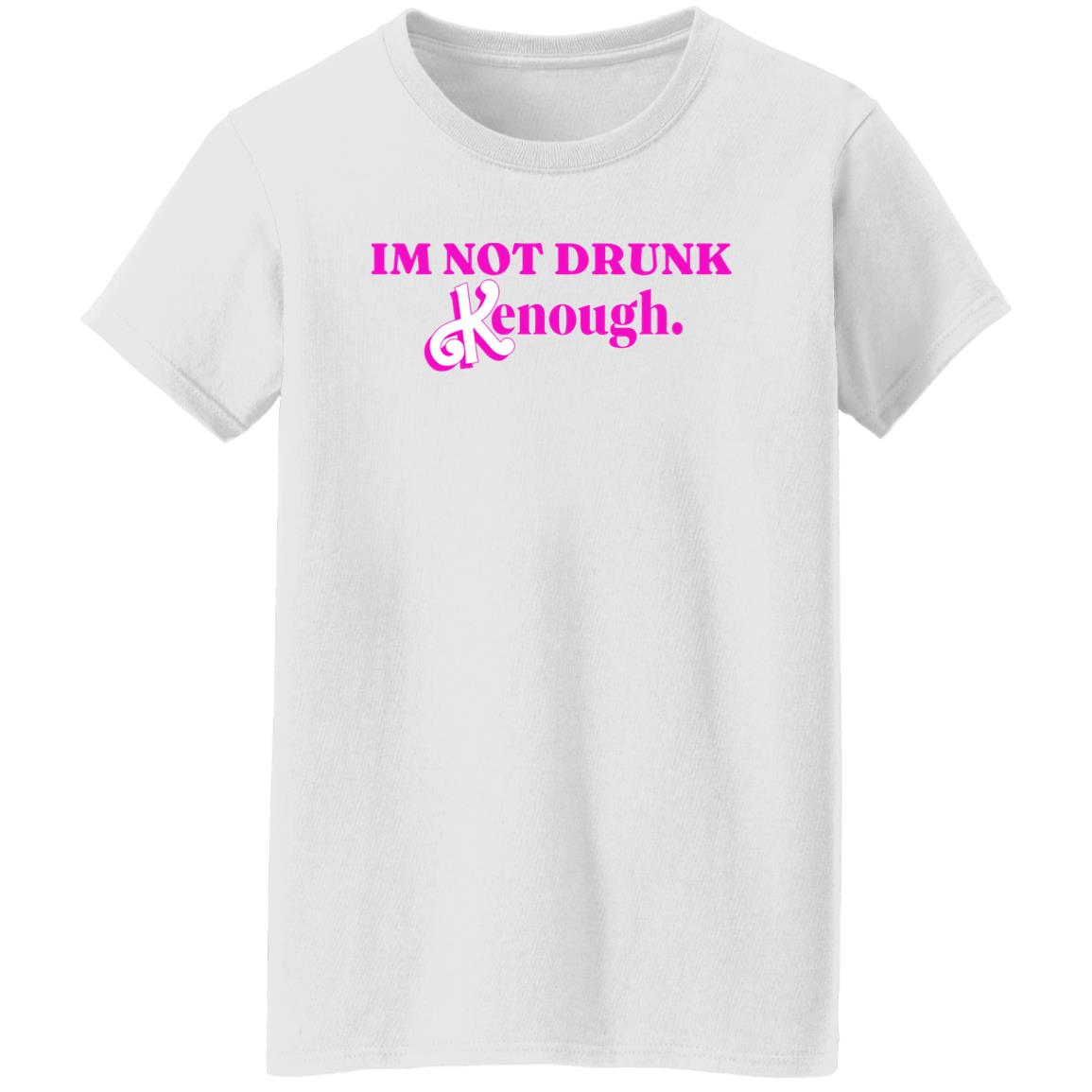 Barbie I’m Not Drunk Kenough Shirt