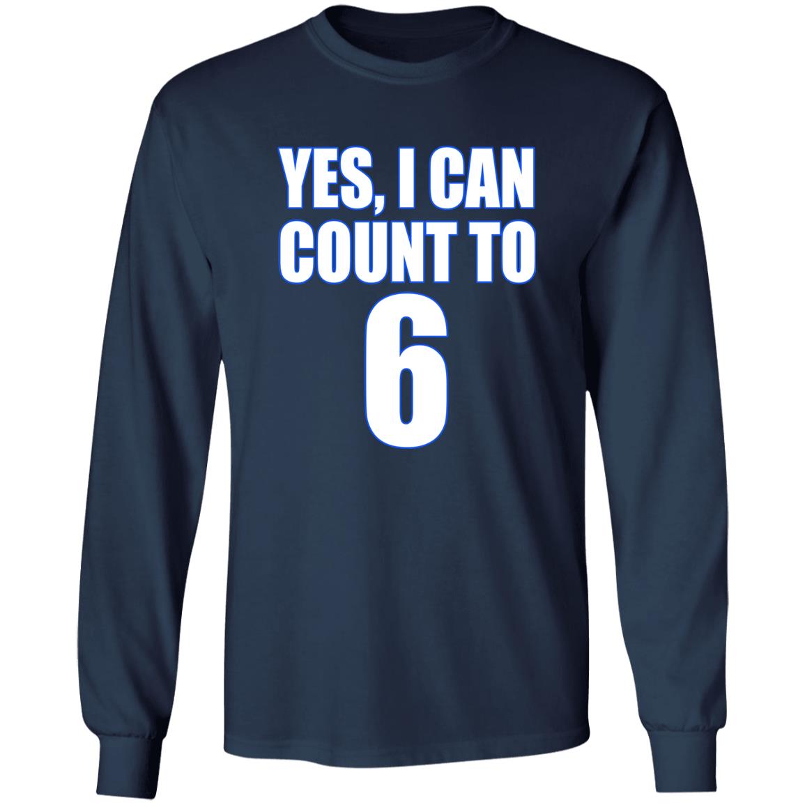 Yes I Can Count To 6 Shirt