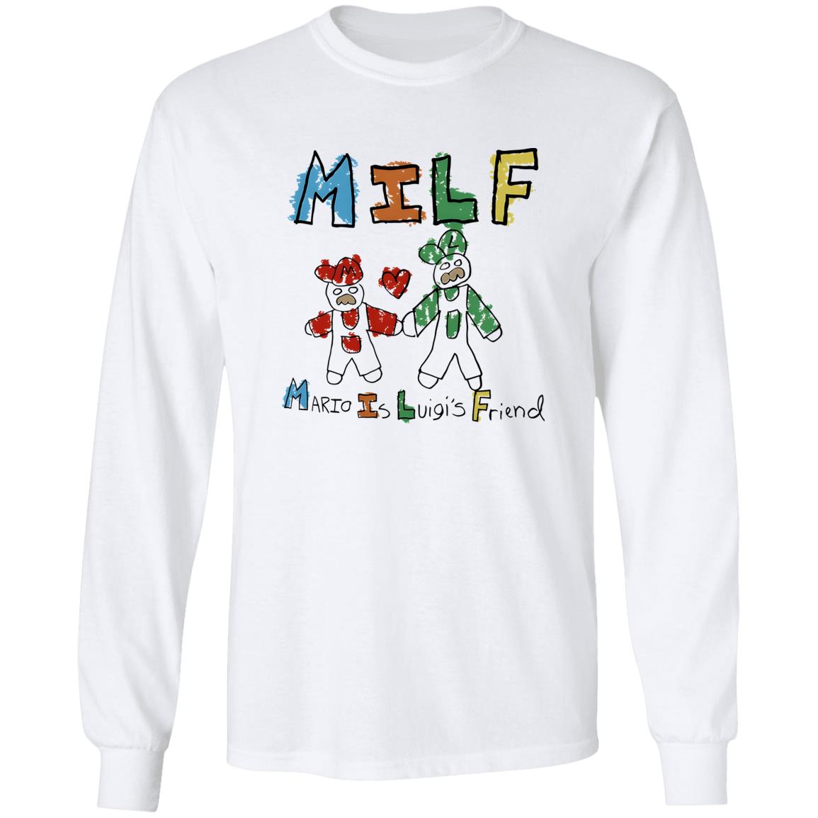 MILF - Mario Is Luigi’s Friend Shirt