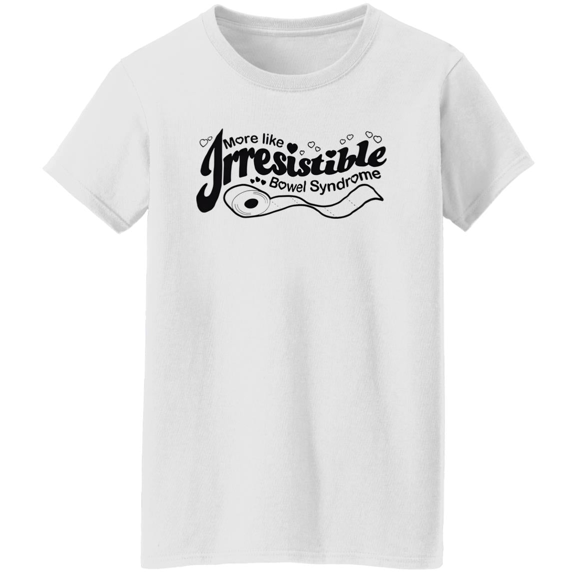 More Like Irresistible Bowel Syndrome Shirt