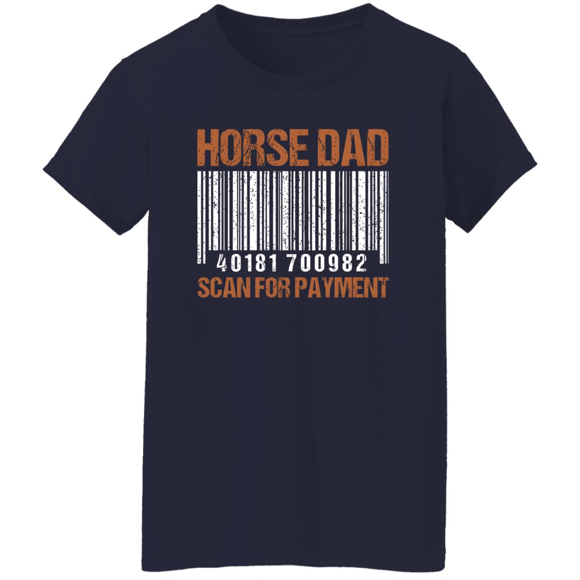 Horse Dad Scan For Payment Shirt