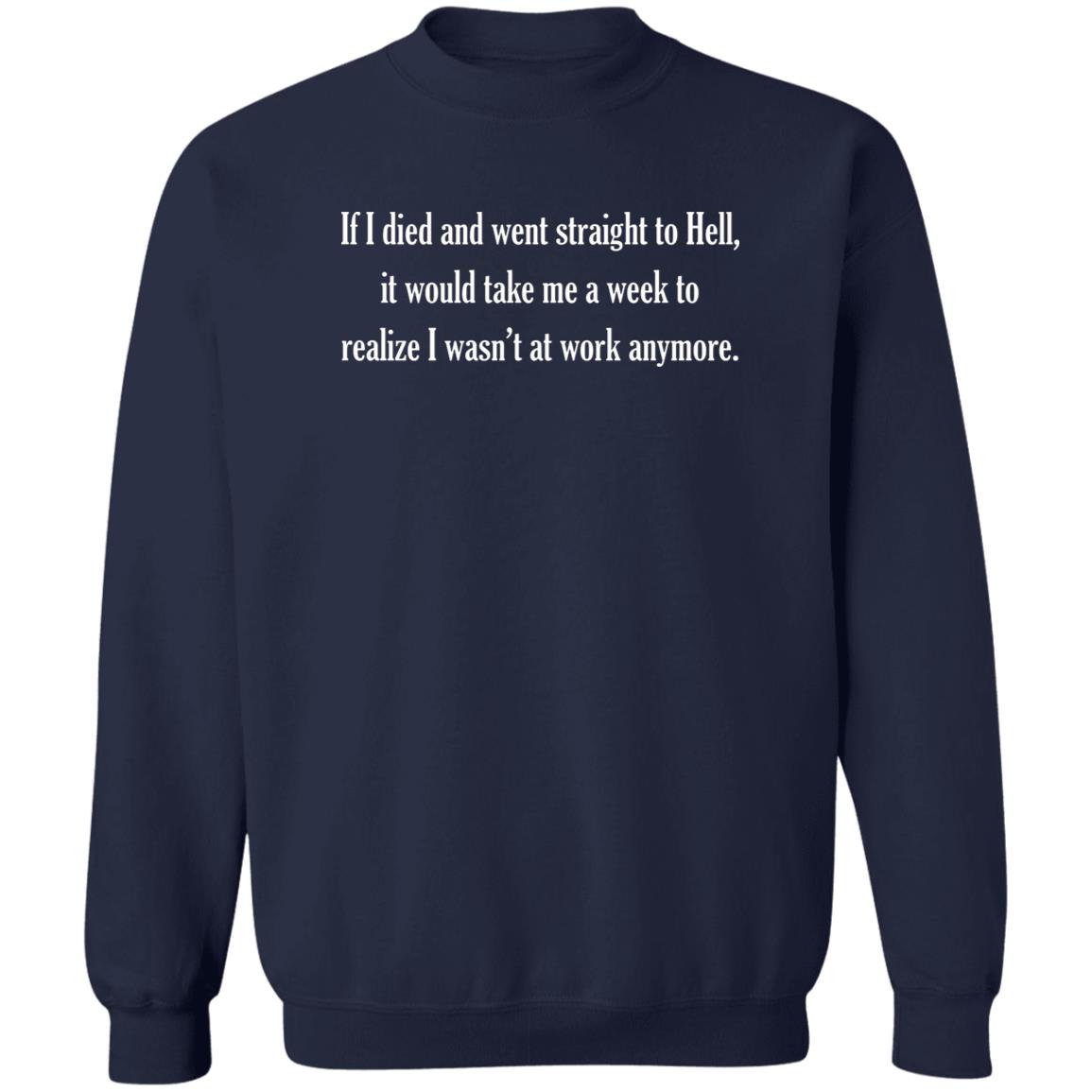 If I Died And Went Straight To Hell Shirt