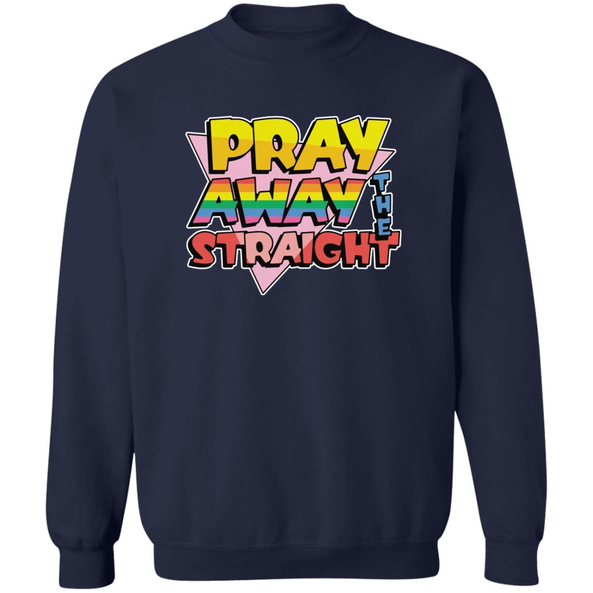 Pray Away The Straight Shirt