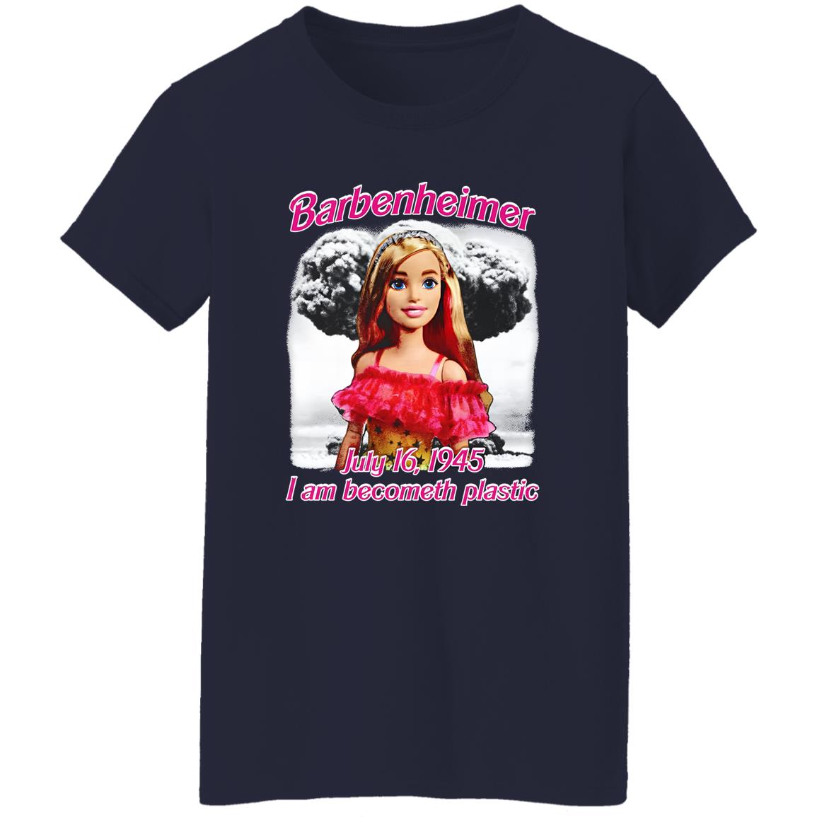 Barbenheimer I Am Becometh Plastic Shirt