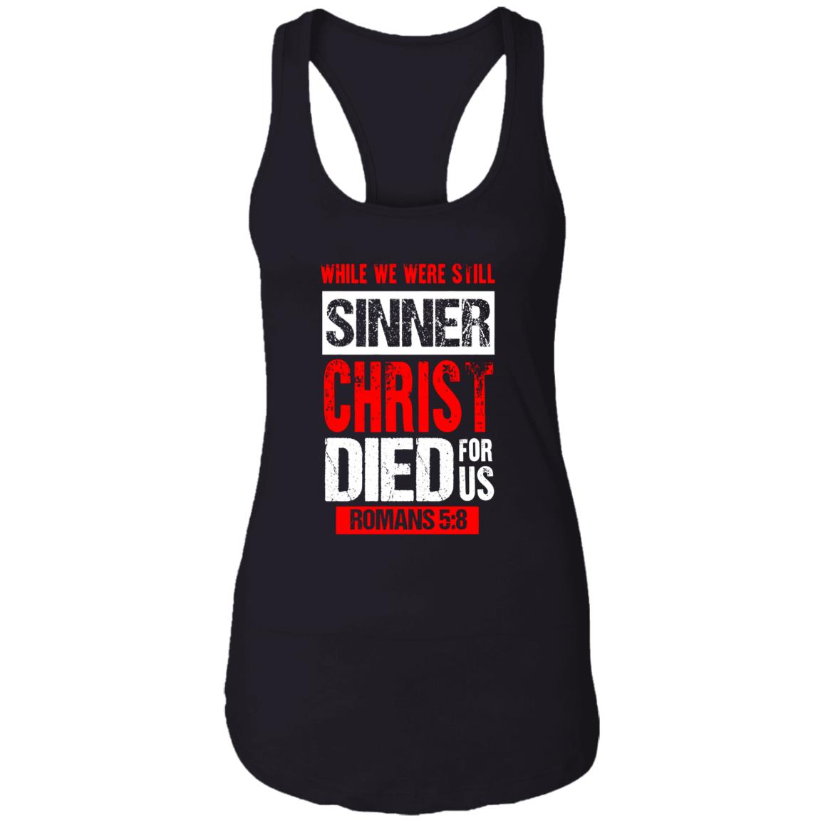 While We Were Still Sinners Christ Died For Us Shirt