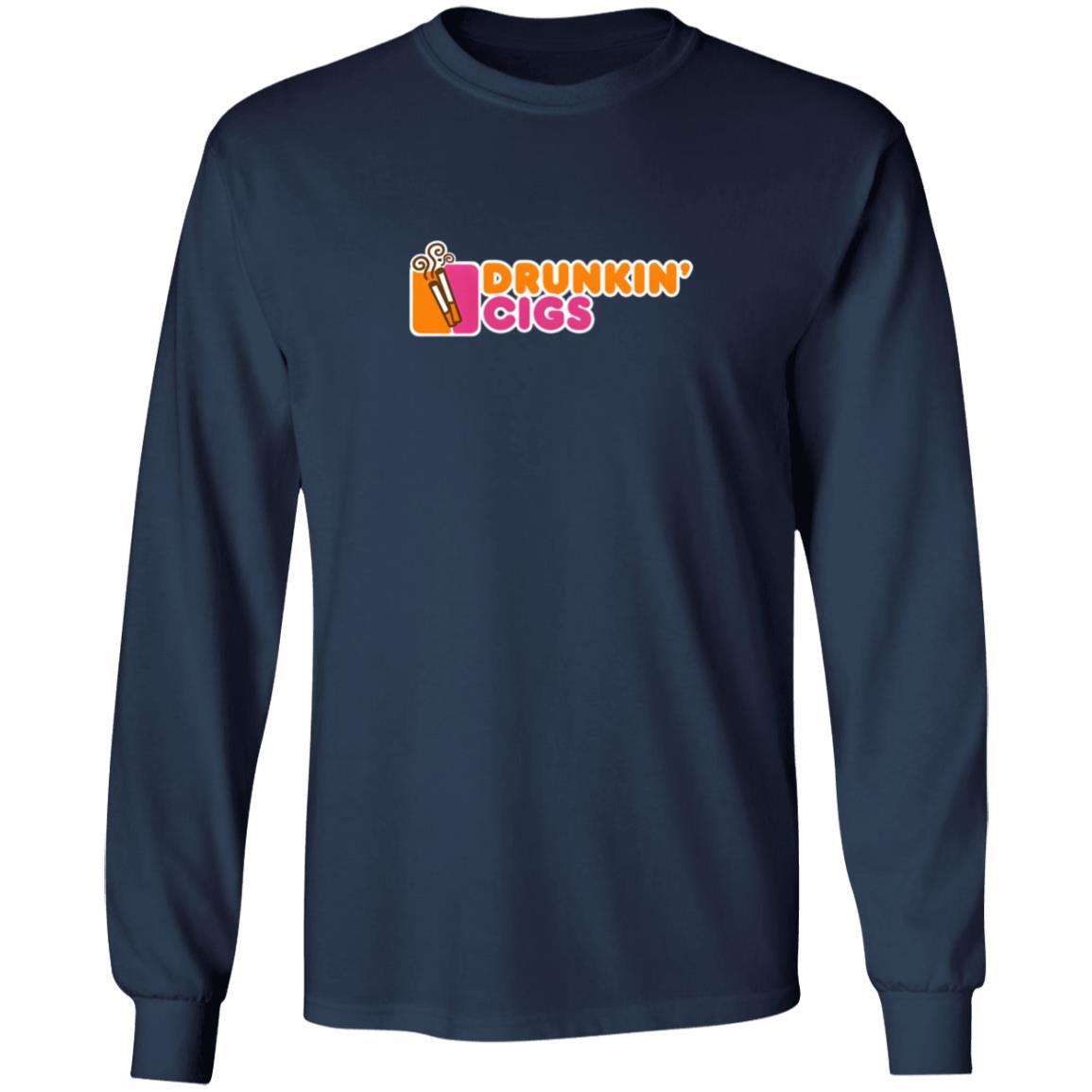 Drunkin Cigs Shirt
